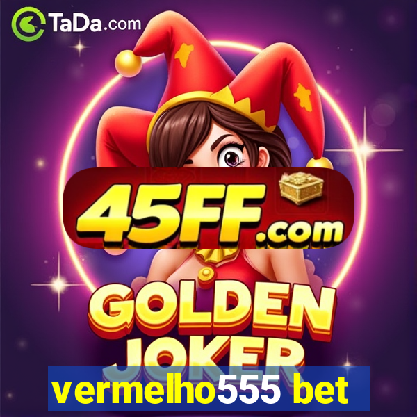 vermelho555 bet